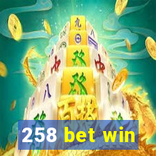 258 bet win